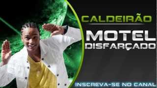 CALDEIRÃO  MOTEL DISFARÇADO [upl. by Kirbie614]