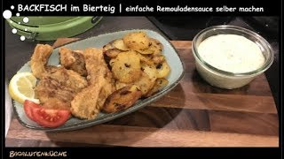 Backfisch im Bierteig  Remoulade selber machen [upl. by Opaline502]