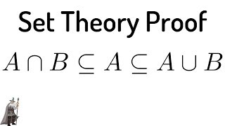 Set Theory Proof with the Math Sorcerer [upl. by Arima]