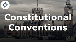 Introduction to Constitutional Conventions  Public Law [upl. by Wes629]