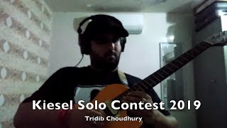 Kiesel Solo Contest 2019  Tridib  kieselsolocontest2019 [upl. by Yecniuq]