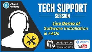 Tech Support Session 2 Live DEMO of Software Installation amp FAQs  Vsmart Academy [upl. by Amilb]