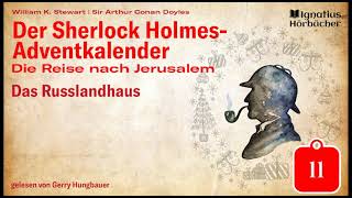 Tag 11 Das Russlandhaus  Der Sherlock HolmesAdventkalender Die Reise nach Jerusalem [upl. by Adnilrem235]