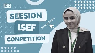 سيشن مسابقة أيسف ✨ ISEF COMPETITION [upl. by Inacana]