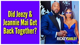 Did Jeezy amp Jeannie Mai Get Back Together [upl. by Nanny]