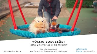 «Völlig losgelöst» – Filmgottesdienst vom 20 Oktober 2024 aus Embrach – Oberembrach – Lufingen [upl. by Yrokcaz]