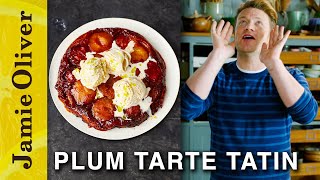 Jamies Plum Tarte Tatin  Jamie Oliver [upl. by Spada]