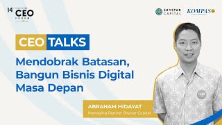 CEO Talks with Skystar Capital “Mendobrak Batasan Membangun Bisnis Digital Masa Depan” [upl. by Olnay]