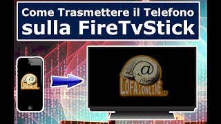 Come Trasmettere il Telefono sulla Fire Tv Stick Android e iPhone Mirroring [upl. by Weidar]