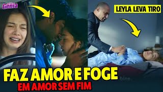 Amor Sem Fim  271023  Sextafeira  Nihan é Kemal FAZEM AM0R e LEYLA leva um TIR0 [upl. by Doralynne413]