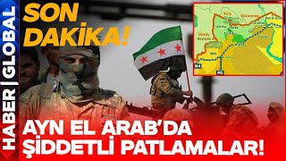 SON DAKİKA  Ayn El Arabda Düğmeye Basıldı Şiddetli Patlamalar Yaşanıyor [upl. by Tasiana]