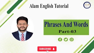 Phrases amp Words Part3Class1112Alam English Tutorial [upl. by Emylee]