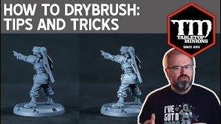 How to Dry Brush Minis Tips and Tricks [upl. by Palecek]