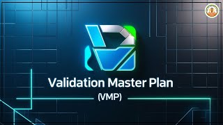 Validation Master Plan VMP [upl. by Aldridge174]