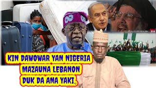 Yan nigeria dake lebanon sunki yarda a dawo dasu duk da kisan kiyashi da Israila keyi a kasar [upl. by Ermanno]