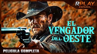 EL VENGADOR DEL OESTE  LEJANO OESTE  RPLAY PELICULA COMPLETA EN ESPANOL [upl. by Alyled]