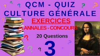 QCM  QUIZ CULTURE GENERALE  n°3  20 Questions issues Annales Concours de la fonction publique [upl. by Ijneb]