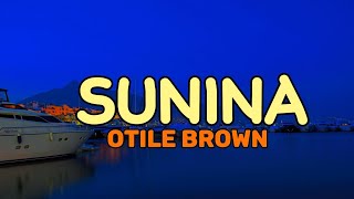 Otile Brown  Sunina Official Lyrics Video [upl. by Eiralih]