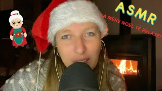 ASMR  La Mère Noel Te Relaxe 🤶 [upl. by Nylaret868]