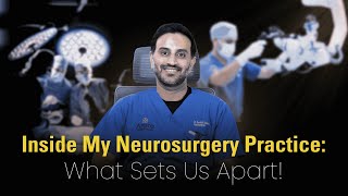 Inside my Neurosurgery Practice  What sets us apart   Dr Raveesh Sunkara [upl. by O'Driscoll442]