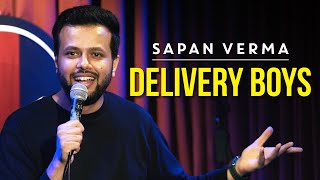 Delivery Boys  Stand Up Comedy by Sapan Verma [upl. by Ferretti686]