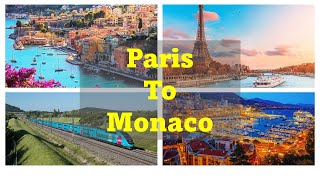 Paris to Monaco Monte Carlo via Nice in South of France amp a tour a Monaco the Casino amp Palace [upl. by Goetz]