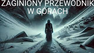 ZAGINIONY PRZEWODNIK W GÓRACH [upl. by Balfour660]