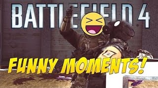 BATTLEFIELD 4 ►FUNNY amp RANDOM MOMENTS \ [upl. by Geer254]