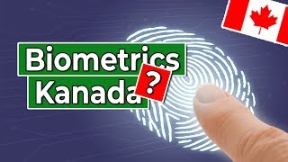 Biometrics als Deutscher in Kanada [upl. by Masao41]