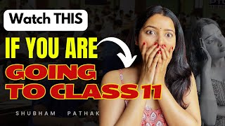 WATCH THIS BEFORE YOU START CLASS 11  Class 11 बर्बाद ❌ PCB PCM COMMERCE amp ARTS  SHUBHAM PATHAK [upl. by Pryor]