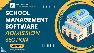 ADMISSION SECTION  SCHOOL MANAGEMENT SOFTWARE  KNETTECH [upl. by Cod]