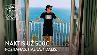 Orijaus kelionės 40 laida Naktis už 500€ Pozitanas Italija 1 dalis [upl. by Lysander28]