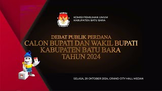 DEBAT PUBLIK PERDANA CALON BUPATI DAN WAKIL BUPATI KABUPATEN BATU BARA TAHUN 2024 [upl. by Herschel]