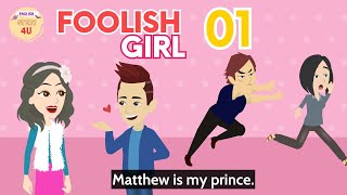 Foolish Girl Episode 1  Innocent Girl English Animated Story  English Story 4U [upl. by Eleumas]