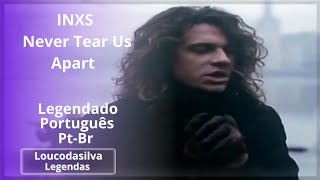 INXS Never Tear Us Apart Legendado Portugues PtBr [upl. by Llabmik174]