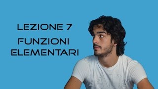 Analisi matematica  Lezione 7 Funzioni elementari [upl. by Jahdal284]