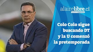 📺 Al Aire Libre en Cooperativa Colo Colo sigue buscando DT y la U comenzó la pretemporada [upl. by Alur860]