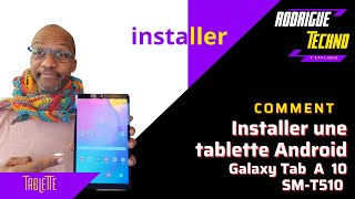 Comment installer votre tablette Android Samsung  Galaxy Tab A 101 [upl. by Reyem612]