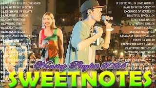 Sweetnotes Nonstop Playlist 2024 🎶 Sweetnotes Bagong OPM Love Songs 2024 🎶 Hits OPM Love Songs 2024 [upl. by Graehme]