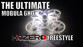 The Ultimate Mobula 6 HD  HDZERO MOBULA 6 FREESTYLE WHOOP [upl. by Grote896]