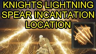 Elden Ring Knights Lightning Spear Incantation Location How to Get Knights Lightning Spear Spell [upl. by Zonda]