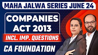 Companies Act 2013 Revision with Questions  CA Foundation Law June 24  Maha Jalwa Series [upl. by Hacissej]