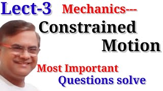 Constrained Motion Bsc Mechanics constrainedmotion [upl. by Jezabella525]