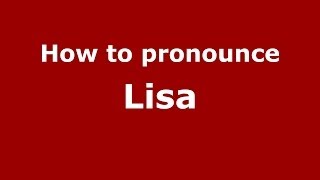 How to pronounce Lisa ItalianItaly  PronounceNamescom [upl. by Corrie]