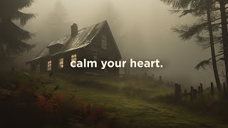 calm your heart [upl. by Jessamyn]