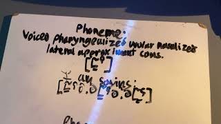 Phone ʟ̠̃ˤ voiced pharyngealized uvular nasalized lateral approximant consonant [upl. by Senskell983]