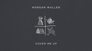 Morgan Wallen  Cover Me Up [upl. by Freeman]