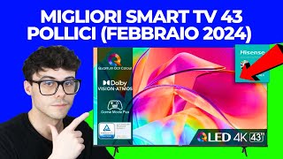 SMART TV 43 POLLICI 4K  LE MIGLIORI QUALITÀ PREZZO DEL 2024 [upl. by Asiaj601]