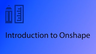 Onshape CAD Tutorial 1  Introduction to Onshape [upl. by Eelarac]