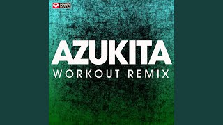 Azukita Workout Remix [upl. by Amitarp541]